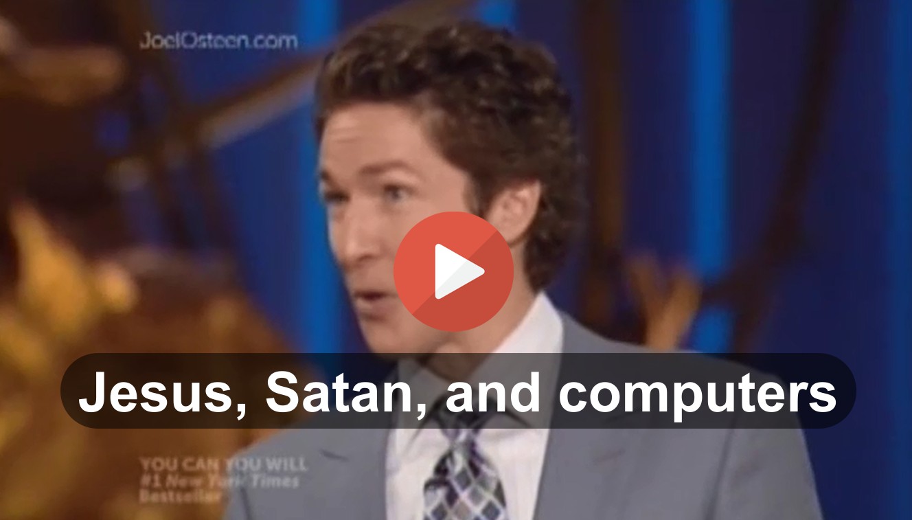 Joel Osteen – Satan mad at Jesus because of computer problem (VIDEO)